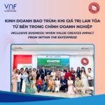 FROM THE “E” IN ESG TO INCLUSIVE BUSINESS: VNF’S JOURNEY
